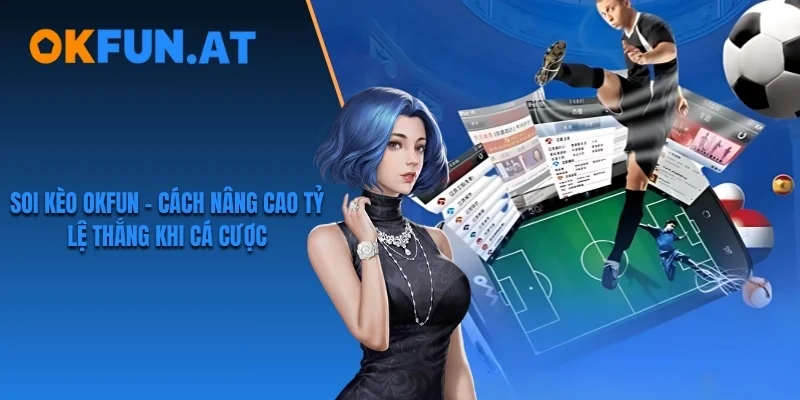 Soi Kèo OKFUN