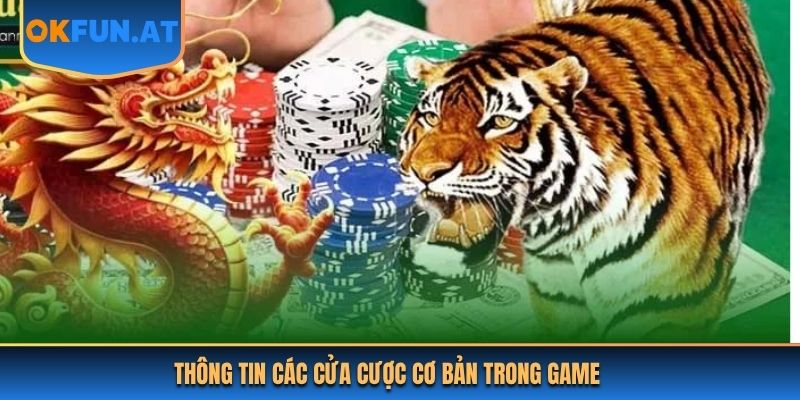 Thông tin các cửa cược cơ bản trong game